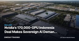 Nvidia's 170,000-GPU Indonesia Deal Makes Sovereign AI Demand Concrete