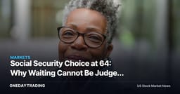 Social Security Choice at 64: Why Waiting Cannot Be Judged From Age Alone
