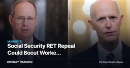 Social Security RET Repeal Could Boost Worker Benefits—and Funding Risk