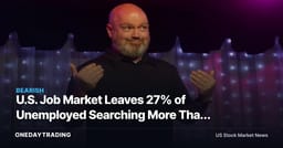 U.S. Job Market Leaves 27% of Unemployed Searching More Than Six Months
