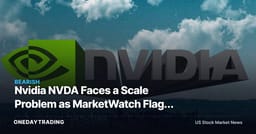 Nvidia NVDA Faces a Scale Problem as MarketWatch Flags Its Competitive Edge