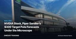 NVIDIA Stock, Piper Sandler’s $300 Target Puts Forecasts Under the Microscope