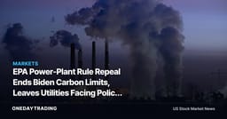EPA Power-Plant Rule Repeal Ends Biden Carbon Limits, Leaves Utilities Facing Policy Uncertainty