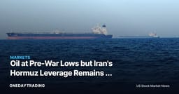 Oil at Pre-War Lows but Iran's Hormuz Leverage Remains — Analysts Flag Rebound Risk