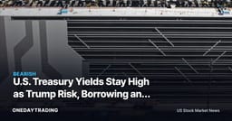 U.S. Treasury Yields Stay High as Trump Risk, Borrowing and AI Debt Collide