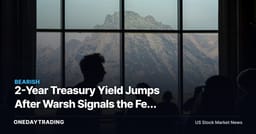 2-Year Treasury Yield Jumps After Warsh Signals the Fed Has More Work