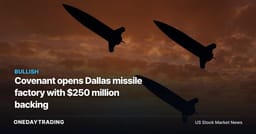 Covenant opens Dallas missile factory with $250 million backing