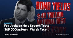 Fed Jackson Hole Speech Tests S&P 500 as Kevin Warsh Faces First Chair Signal