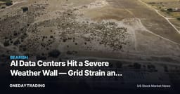 AI Data Centers Hit a Severe Weather Wall — Grid Strain and Insurance Costs Aren't in Guidance