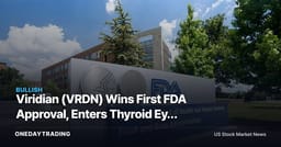 Viridian (VRDN) Wins First FDA Approval, Enters Thyroid Eye Disease Market Against Amgen