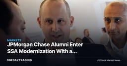 JPMorgan Chase Alumni Enter SSA Modernization With an Unpaid Adviser