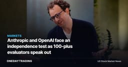 Anthropic and OpenAI face an independence test as 100-plus evaluators speak out