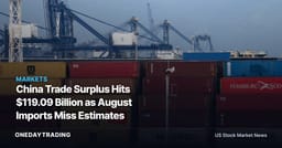 China Trade Surplus Hits $119.09 Billion as August Imports Miss Estimates