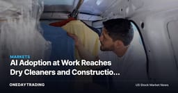 AI Adoption at Work Reaches Dry Cleaners and Construction Workers, but the Use Is Still Shallow