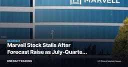 Marvell Stock Stalls After Forecast Raise as July-Quarter Upside Looks Thin