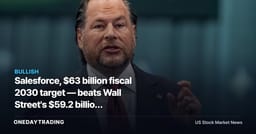 Salesforce, $63 billion fiscal 2030 target — beats Wall Street's $59.2 billion estimate