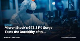 Micron Stock’s 673.31% Surge Tests the Durability of the Memory Boom