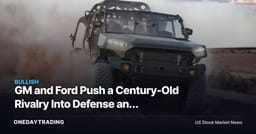 GM and Ford Push a Century-Old Rivalry Into Defense and Energy Storage