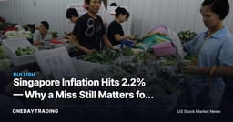 Singapore Inflation Hits 2.2% — Why a Miss Still Matters for Global Stocks