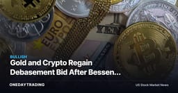 Gold and Crypto Regain Debasement Bid After Bessent Bond Maneuver