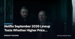 Netflix September 2026 Lineup Tests Whether Higher Prices Can Hold Viewers