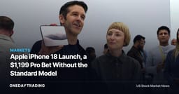 Apple iPhone 18 Launch, a $1,199 Pro Bet Without the Standard Model