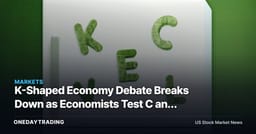 K-Shaped Economy Debate Breaks Down as Economists Test C and E Scenarios