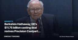 Berkshire Hathaway, GE’s $11.75 billion casting deal revives Precision Castparts value